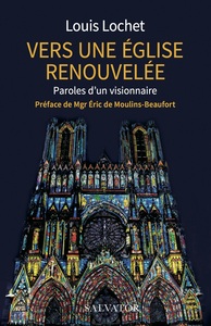 VERS UNE EGLISE RENOUVELEE - PAROLES DUN VISIONNAIRE