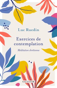 EXERCICES DE CONTEMPLATION - MEDITATION CHRETIENNE