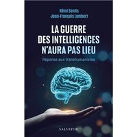 La guerre des intelligences n'aura pas lieu