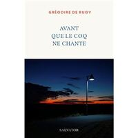 AVANT QUE LE COQ NE CHANTE