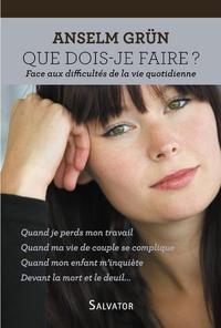 QUE DOIS-JE FAIRE ?