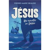 Jésus une rencontre en Galilée