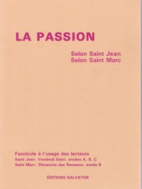 PASSION SELON SAINT JEAN SELON SAINT MARC