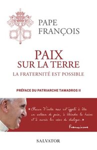 PAIX SUR LA TERRE SUIVI DE LA FRATERNITE EST POSSIBLE