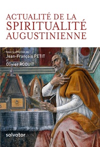 ACTUALITE DE LA SPIRITUALITE AUGUSTINIENNE