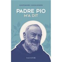PADRE PIO M'A DIT
