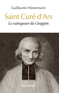 SAINT CURE D'ARS - LE VAINQUEUR DU GRAPPIN