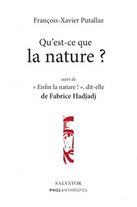 Qu'est-ce que la nature ? Suivi de Enfin la nature ! dit-elle