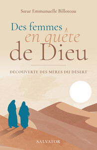 DES FEMMES EN QUETE DE DIEU - DECOUVERTE DES MERES DU DESERT