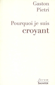 POURQUOI JE SUIS CROYANT