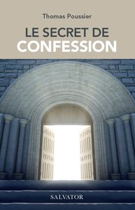 LE SECRET DE CONFESSION