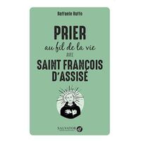 PRIER AU FIL DE LA VIE AVEC SAINT FRANCOIS D'ASSISE