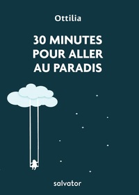 30 MINUTES POUR ALLER AU PARADIS - LUMIERES TIREES DE LIMITATION DE JESUS-CHRIST