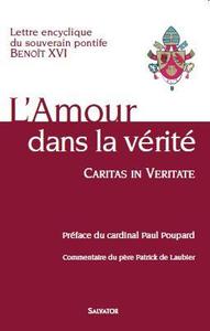 ENCYCLIQUE : L'AMOUR DANS LA VERITE