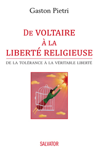 DE VOLTAIRE A LA LIBERTE RELIGIEUSE