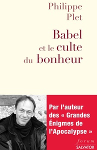 BABEL ET LE CULTE DU BONHEUR
