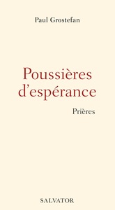POUSSIERES D'ESPERANCE - PRIERES