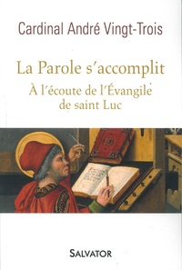 LA PAROLE S'ACCOMPLIT - A LECOUTE DE LEVANGILE DE SAINT LUC