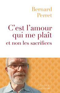 C'EST L'AMOUR QUI ME PLAIT ET NON LES SACRIFICES