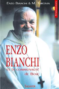ENZO BIANCHI ET LA COMMUNAUTE DE BOSE