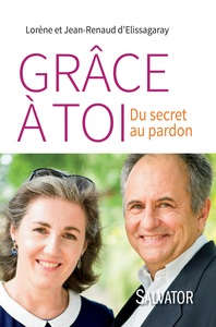 GRACE A TOI - DU SECRET AU PARDON