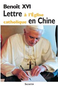 LETTRE A L'EGLISE CATHOLIQUE EN CHINE