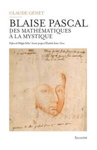 Blaise Pascal, des mathématiques à la mystique