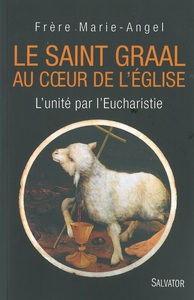 LE SAINT-GRAAL AU COEUR DE L'EGLISE