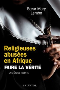 RELIGIEUSES ABUSEES EN AFRIQUE. FAIRE LA VERITE