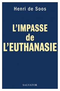 L'IMPASSE DE L'EUTHANASIE