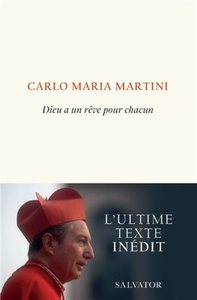 DIEU A UN REVE POUR CHACUN - L'ULTIME TEXTE INEDIT