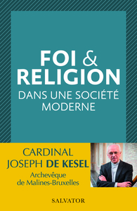 FOI & RELIGION DANS UNE SOCIETE MODERNE