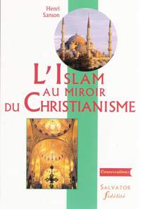 ISLAM AU MIROIR DU CHRISTIANISME