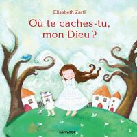 OU TE CACHES-TU MON DIEU ?