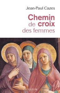 CHEMIN DE CROIX DES FEMMES