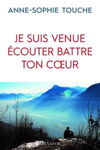 JE SUIS VENUE ECOUTER BATTRE TON COEUR