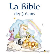 LA BIBLE DES 3 A 6 ANS