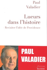 LUEURS DANS L'HISTOIRE - REVISITER LIDEE DE PROVIDENCE