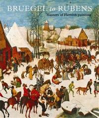 Bruegel to Rubens /anglais