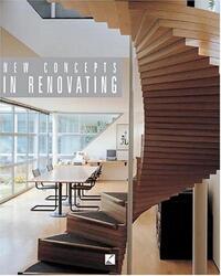 Nouveaux Concepts En Renovation- New Concepts In Renovating