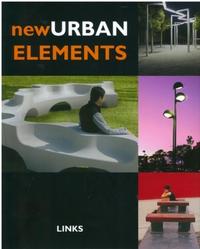 NOUVEAUX ELEMENTS URBAINS - NEW URBAN ELEMENTS