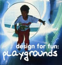 AMENAGEMENT D'AIRES DE JEUX - DESIGN FOR FUN : PLAYGROUNDS