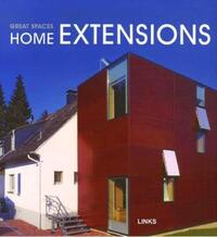 ARCHITECTURES REMARQUABLES : EXTENSIONS DE MAISONS - GREAT SPACES : HOME EXTENSI