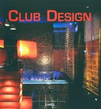 DISCOTHEQUES, LES NOUVEAUX DECORATEURS - CLUB DESIGN