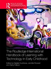 Routledge International Handbook of Learning With Technology in Early