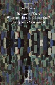 Détrôner l'Être. Wittgenstein antiphilosophe? 