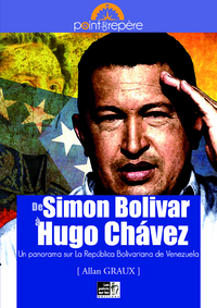 De Simon Bolivar à Hugo Chávez - panorama sur la República Bolivariana de Venezuela