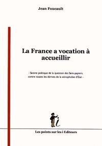 LA FRANCE  A VOCATION A ACCUEI