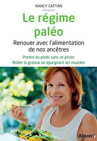 le regime paleo. renouer avec l'alimentation de nos ancetres