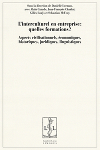 L'interculturel en entreprise, quelles formations ? - aspects civilisationnels, économiques, historiques, juridiques, linguistiques